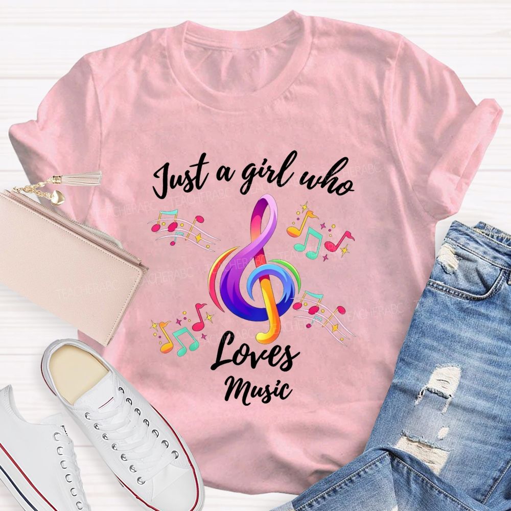 Just A Girl Who Loves Music Teacher T-shirt