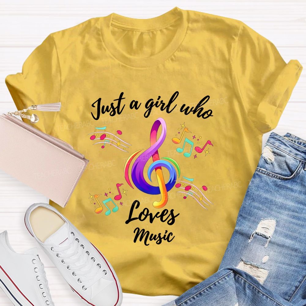 Just A Girl Who Loves Music Teacher T-shirt