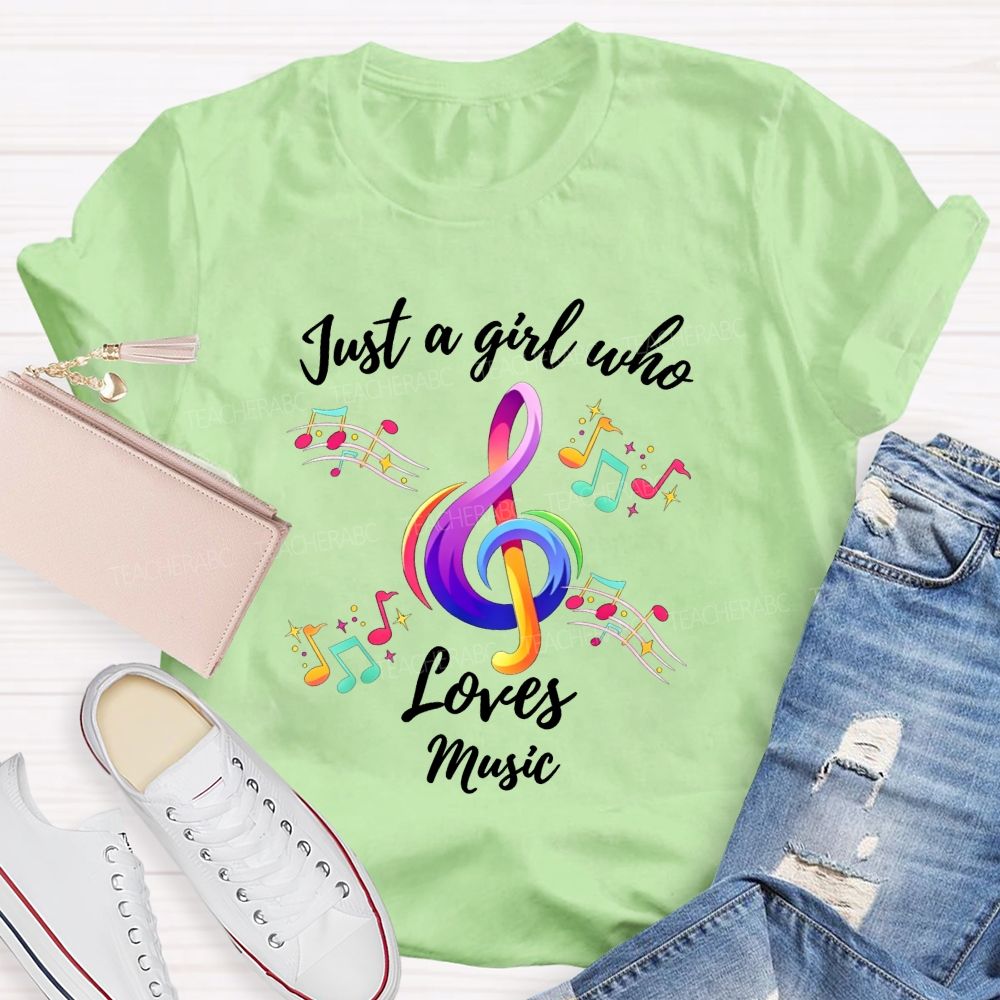Just A Girl Who Loves Music Teacher T-shirt