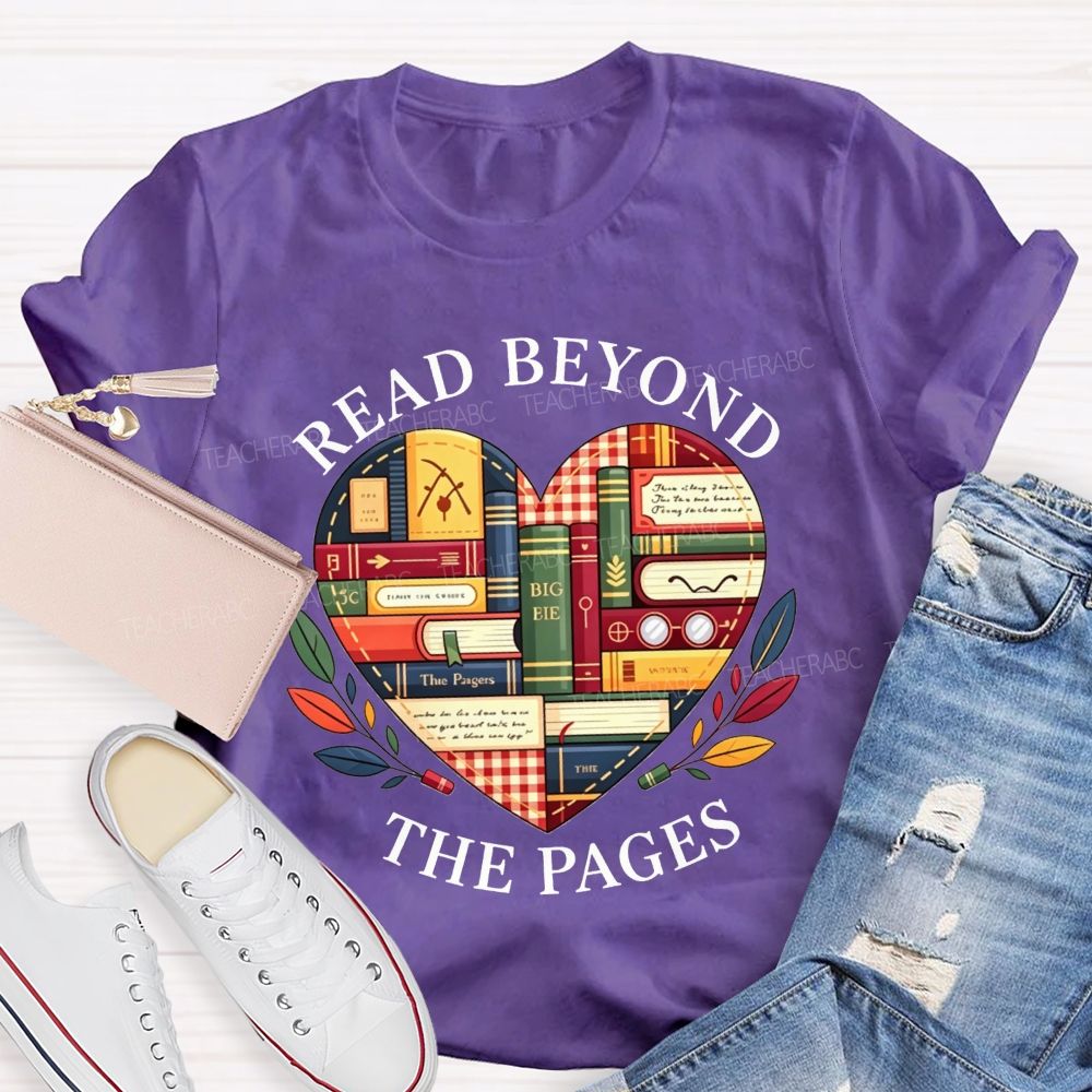 Read Beyond The Pages Teacher T-shirt
