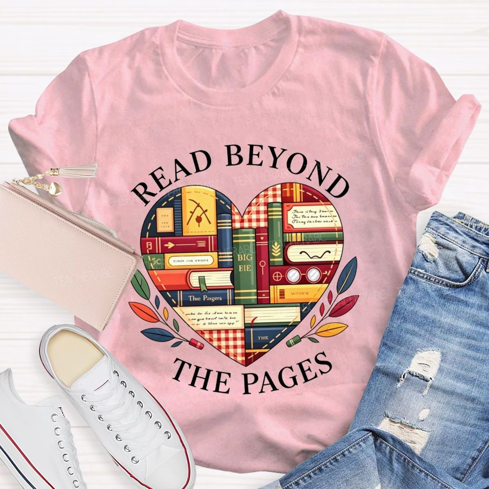 Read Beyond The Pages Teacher T-shirt