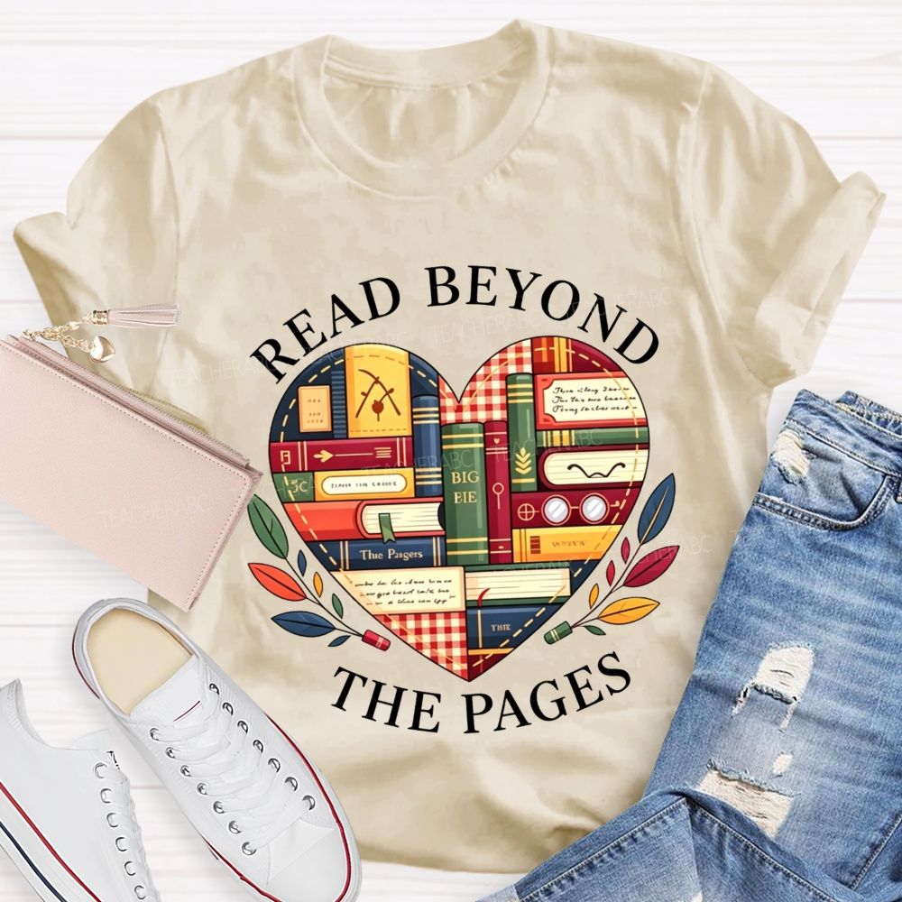 Read Beyond The Pages Teacher T-shirt