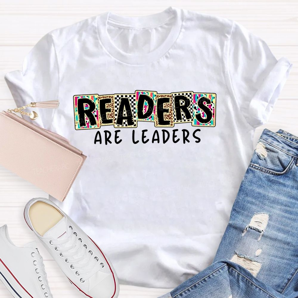 Readers Are Leaders Teacher T-shirt