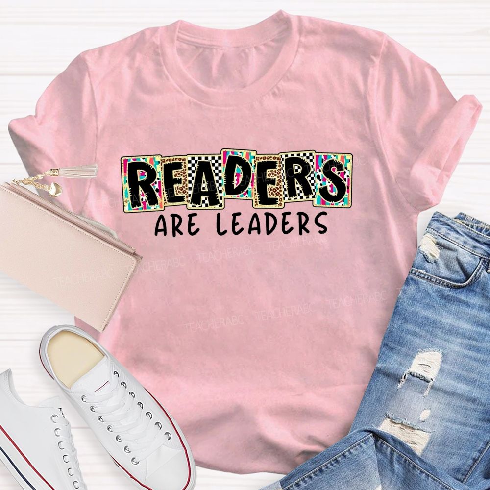 Readers Are Leaders Teacher T-shirt