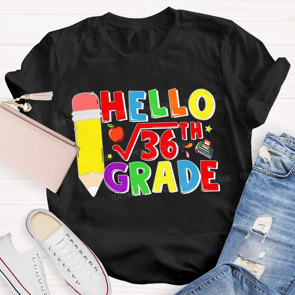 Personalized Grade Hello 6th Grade Square Root Math Pun Teacher T-shirt