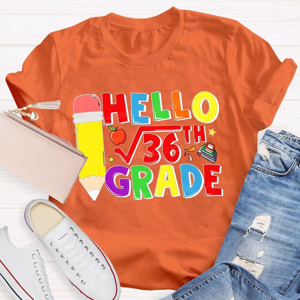 Personalized Grade Hello 6th Grade Square Root Math Pun Teacher T-shirt