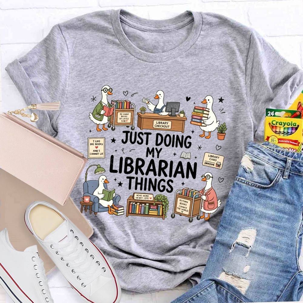 Just Doing My Librarian Things Cute Duck Library T-shirt