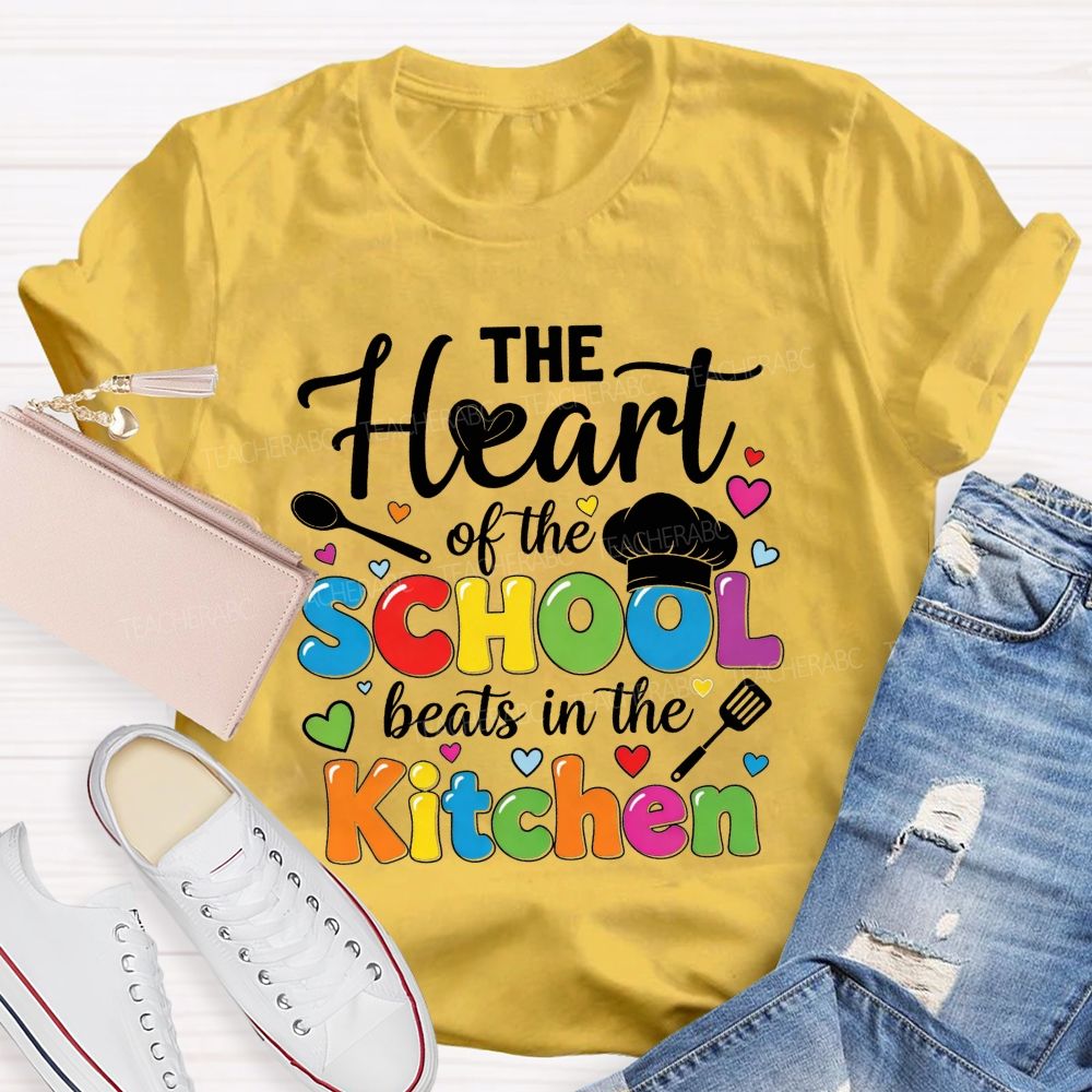The Heart Of The School Beats In The Kitchen Lunch Lady T-shirt