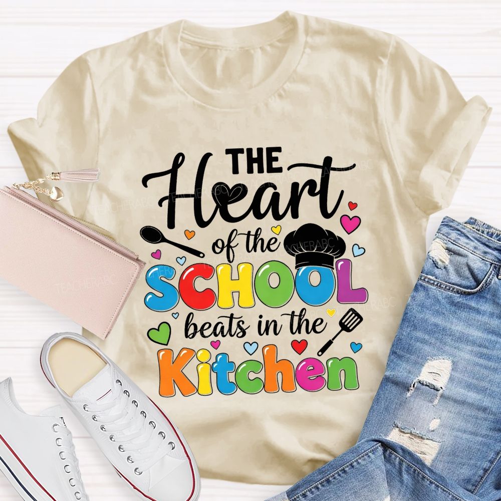 The Heart Of The School Beats In The Kitchen Lunch Lady T-shirt