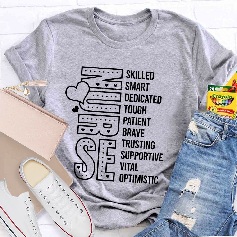 Nurse Positive Qualities Skilled Smart Brave Optimistic Heart T-shirt