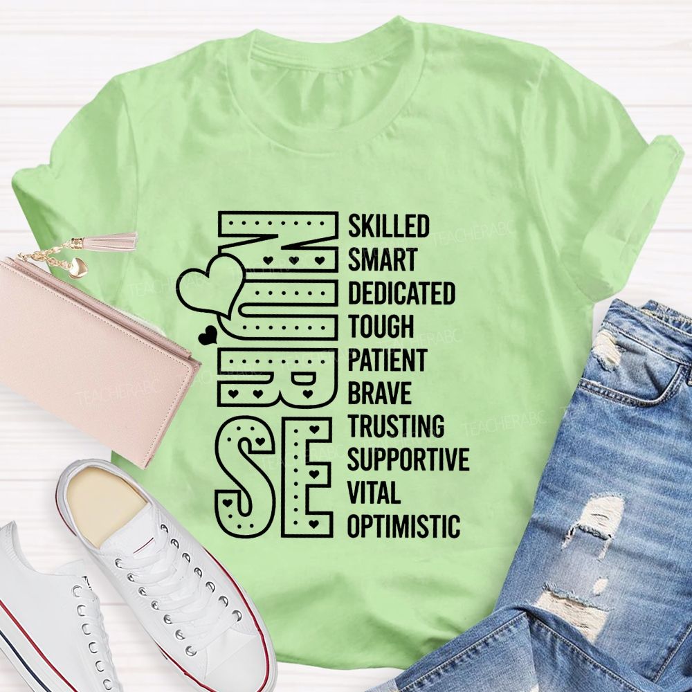 Nurse Positive Qualities Skilled Smart Brave Optimistic Heart T-shirt