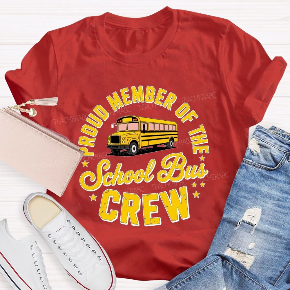 Proud Member Of The School Bus Crew Vintage Yellow School Bus Crew T-shirt