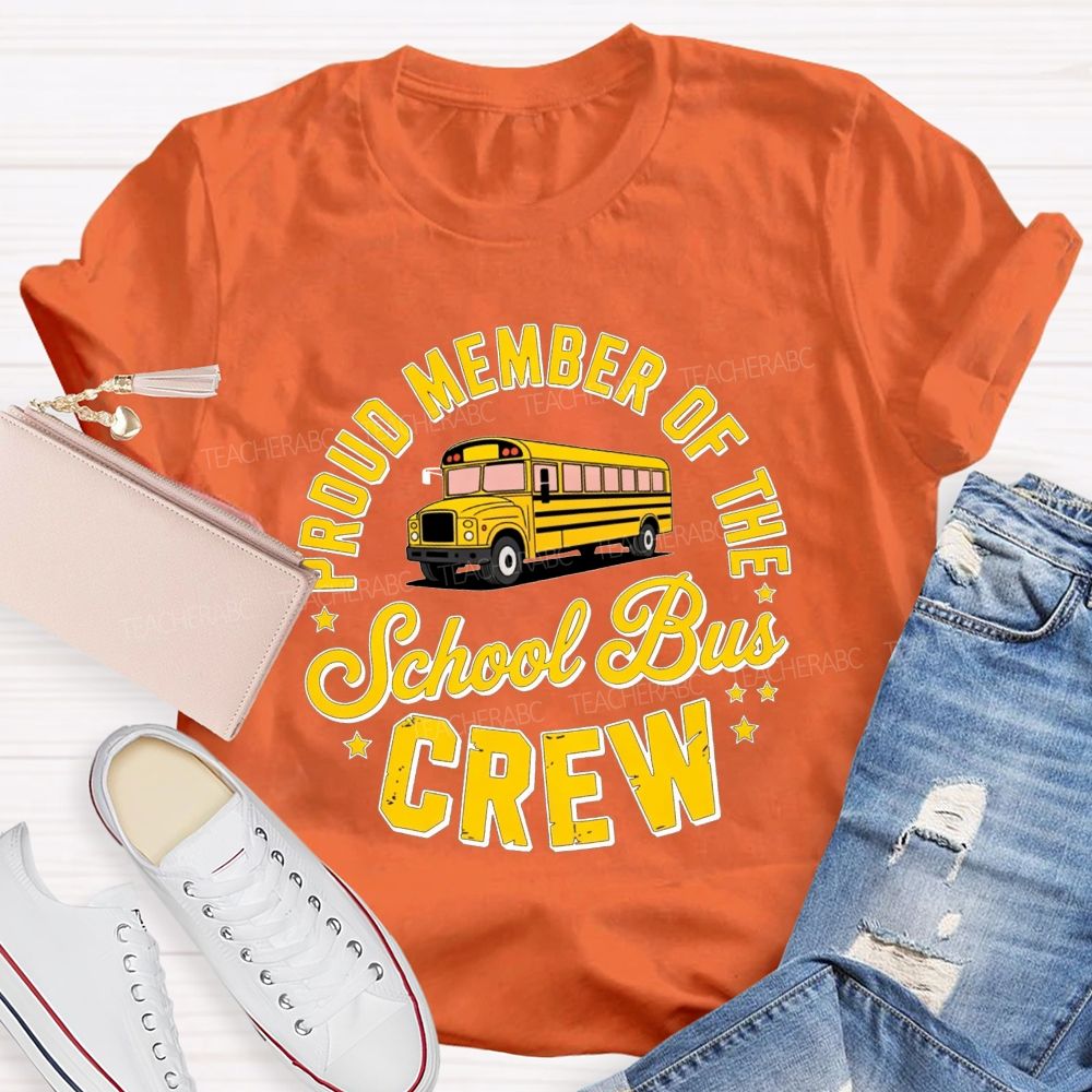 Proud Member Of The School Bus Crew Vintage Yellow School Bus Crew T-shirt
