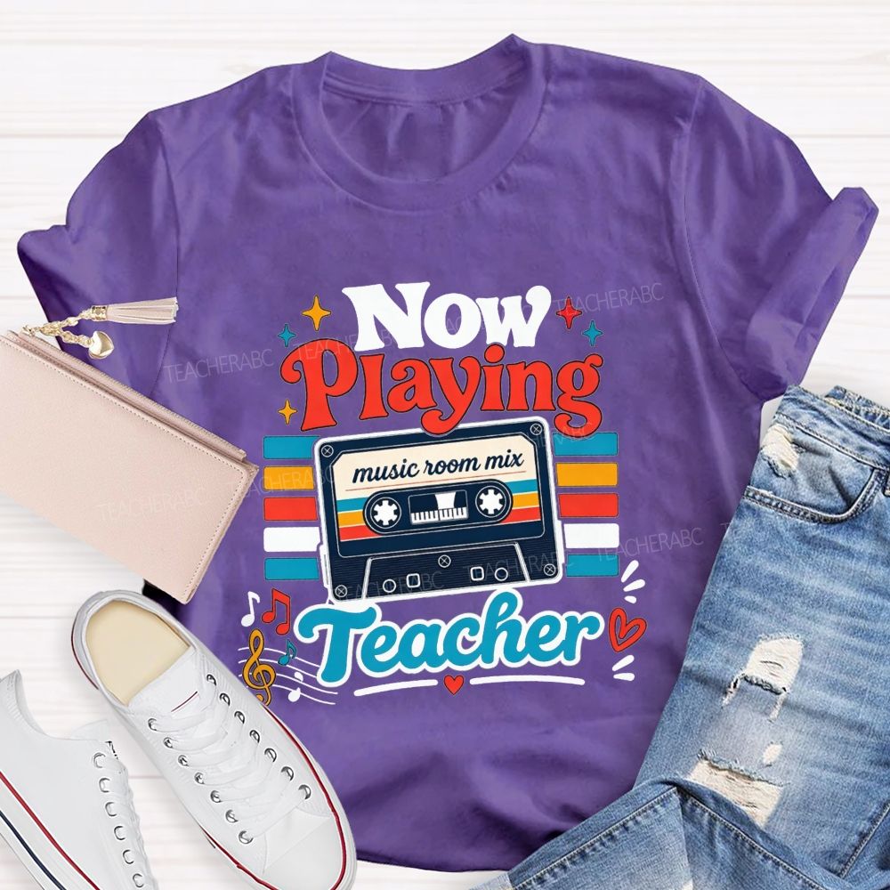 Now Playing Music Room Mix Teacher Music Teacher T-shirt