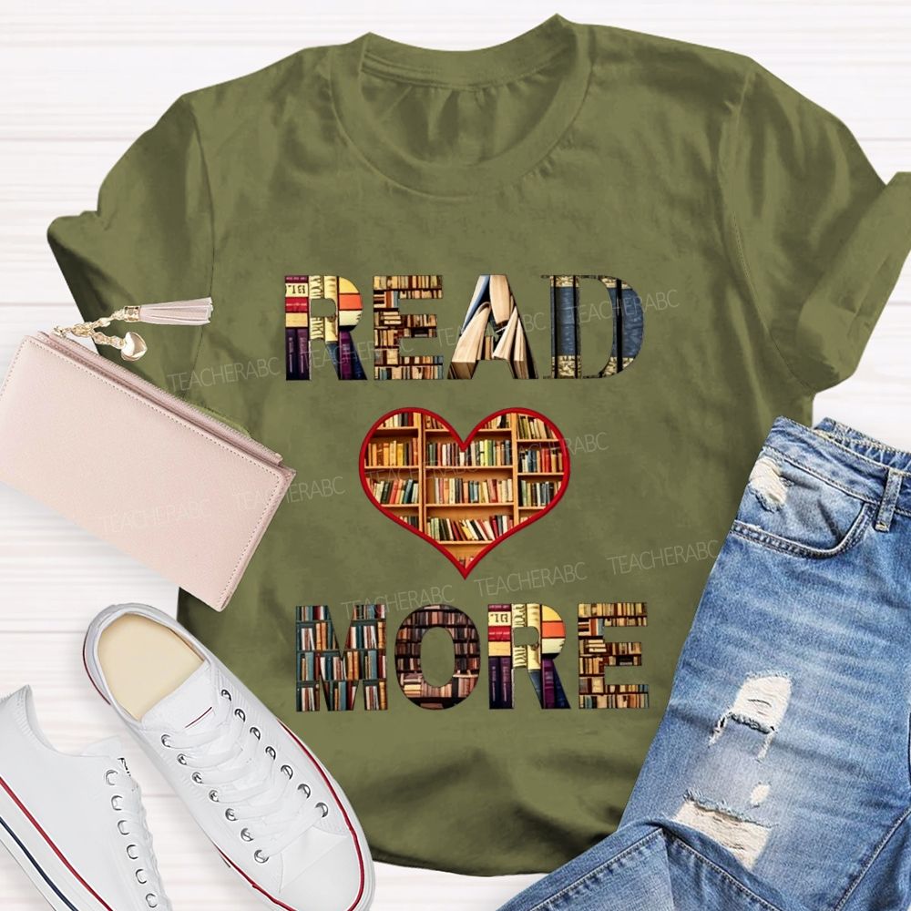 Read More Books Heart Library Teacher T-shirt