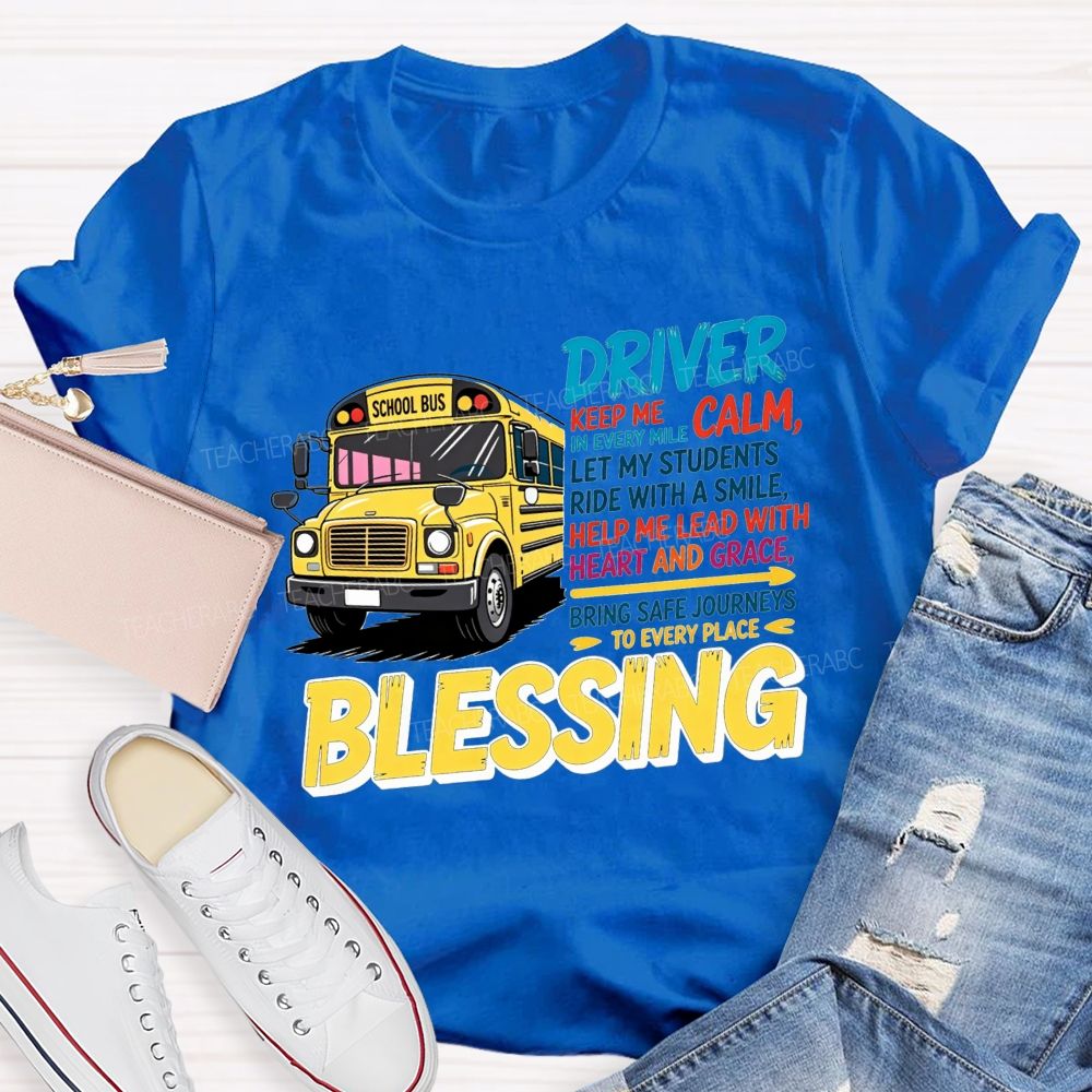 Driver Keep Me Calm In Every Mile Let My Students Ride With A Smile T-shirt