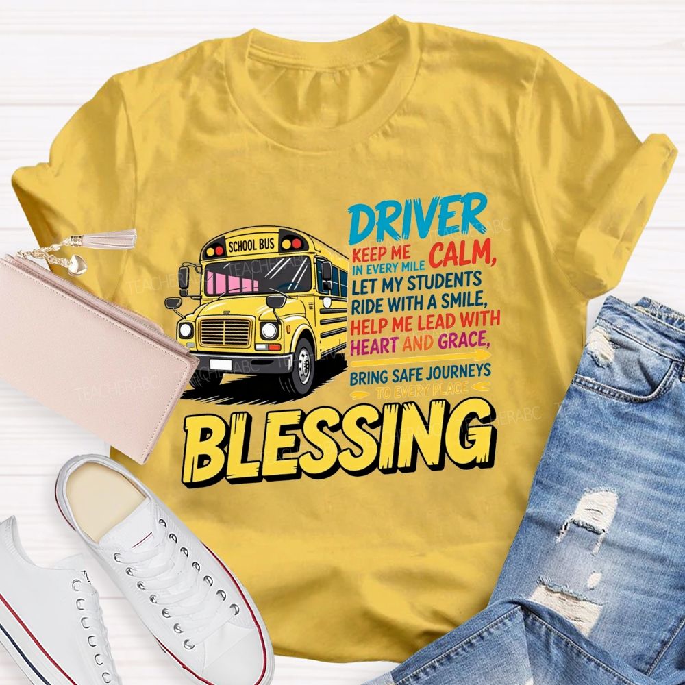 Driver Keep Me Calm In Every Mile Let My Students Ride With A Smile T-shirt