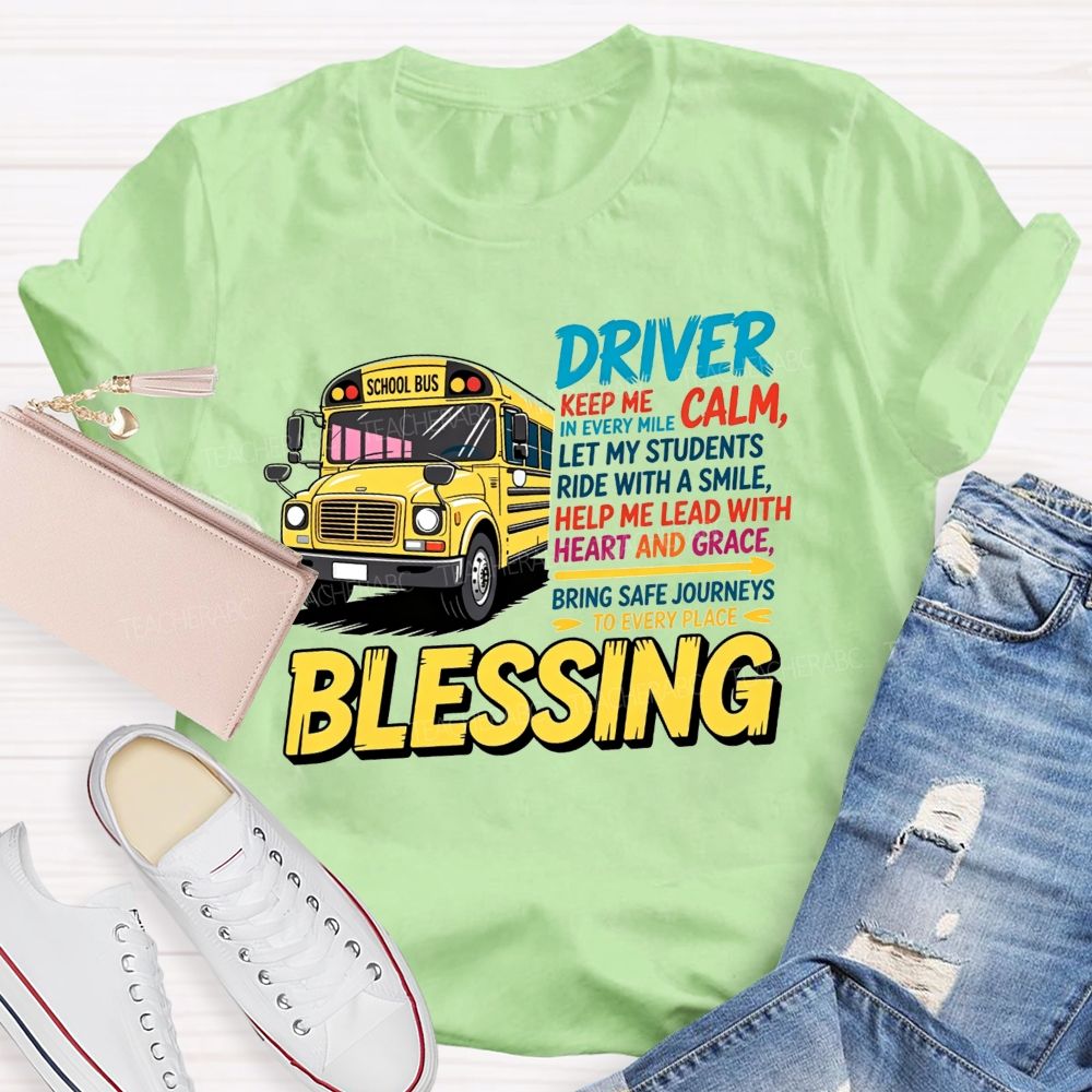 Driver Keep Me Calm In Every Mile Let My Students Ride With A Smile T-shirt