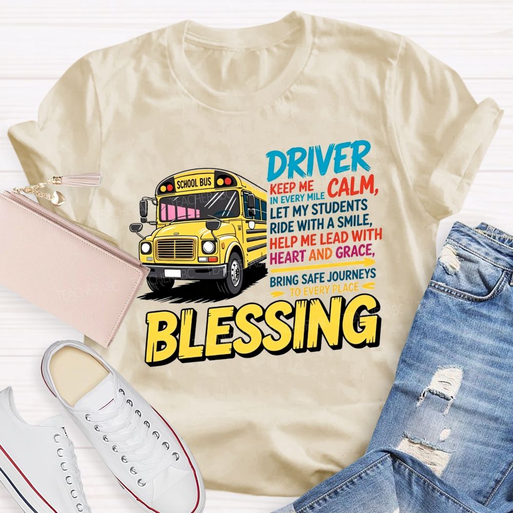 Driver Keep Me Calm In Every Mile Let My Students Ride With A Smile T-shirt