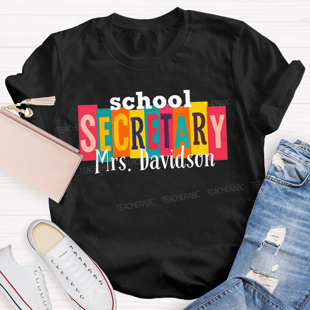 Personalized Name School Secretary Life Color Teacher T-shirt