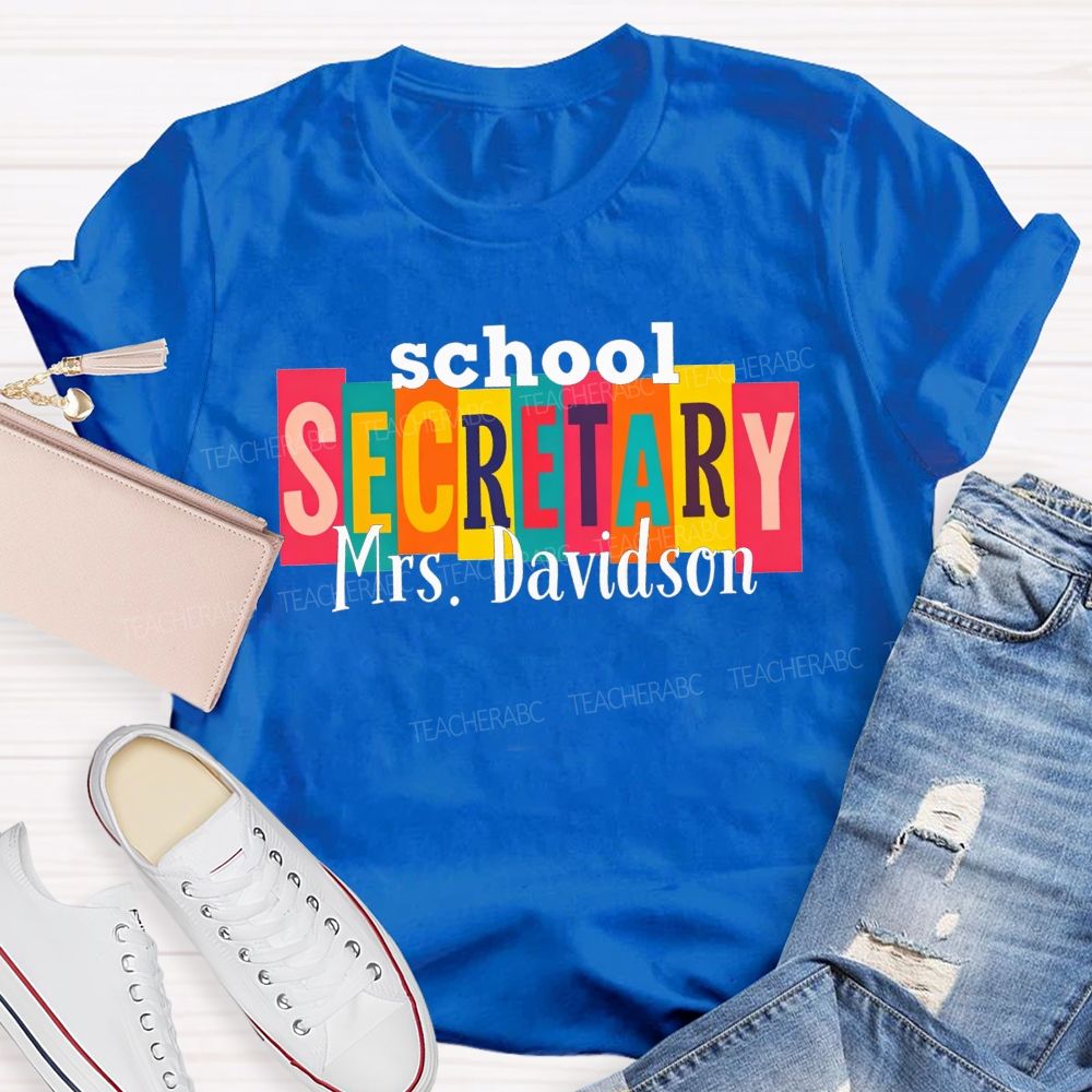 Personalized Name School Secretary Life Color Teacher T-shirt