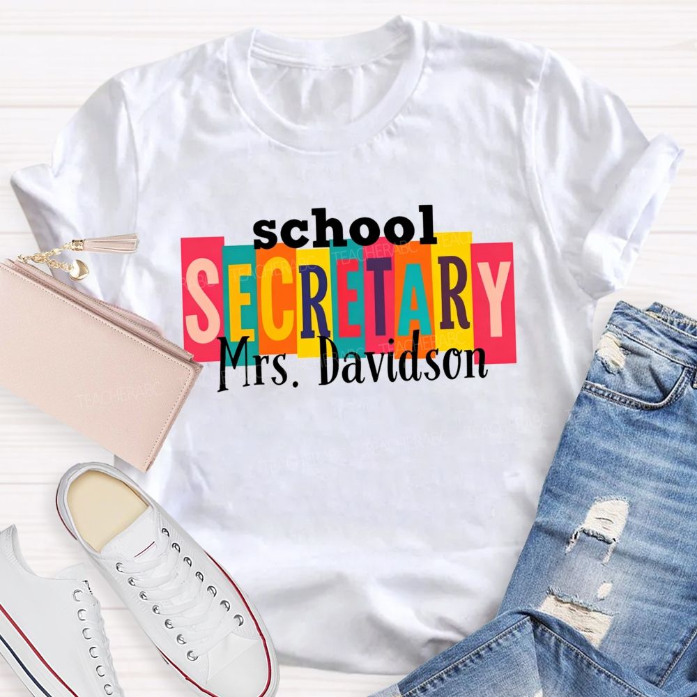 Personalized Name School Secretary Life Color Teacher T-shirt