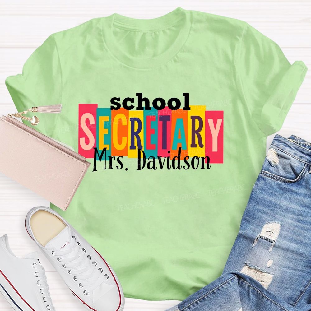 Personalized Name School Secretary Life Color Teacher T-shirt