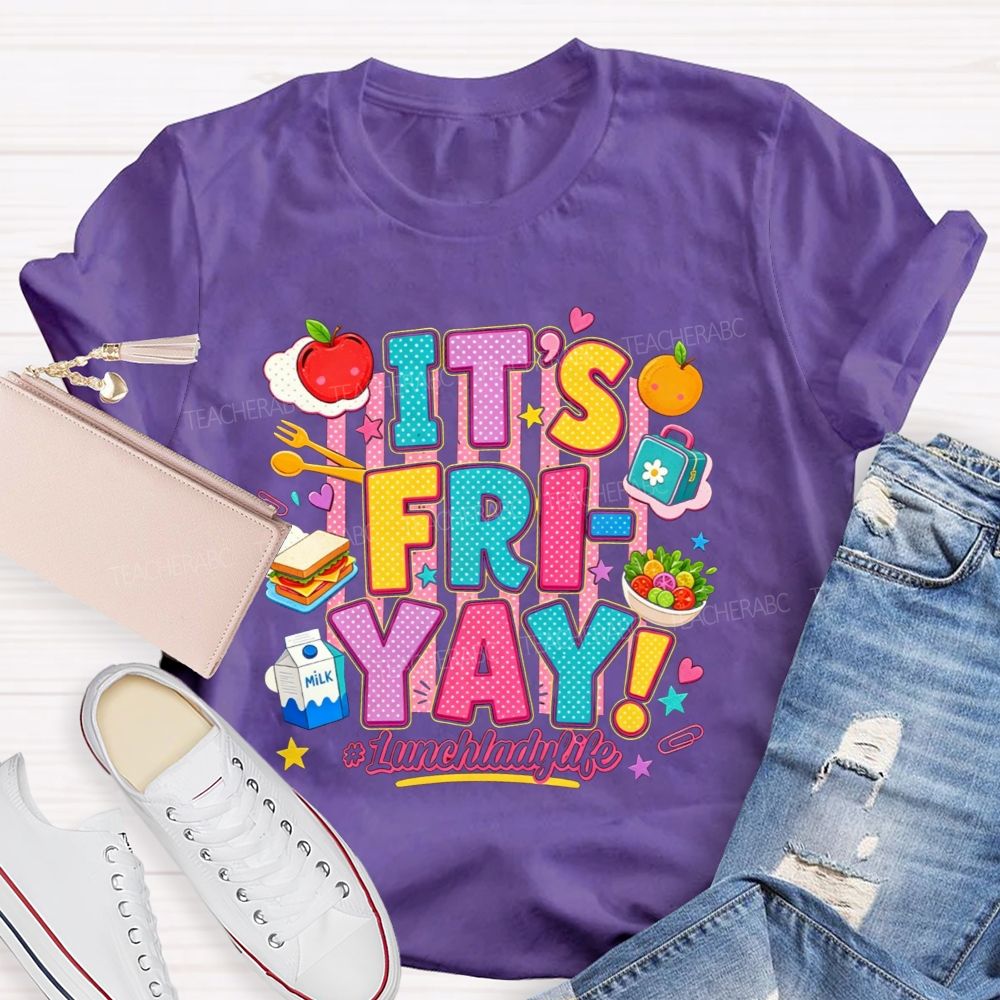 It'S Fri-Yay Lunch Lady Life Colorful School Food T-shirt