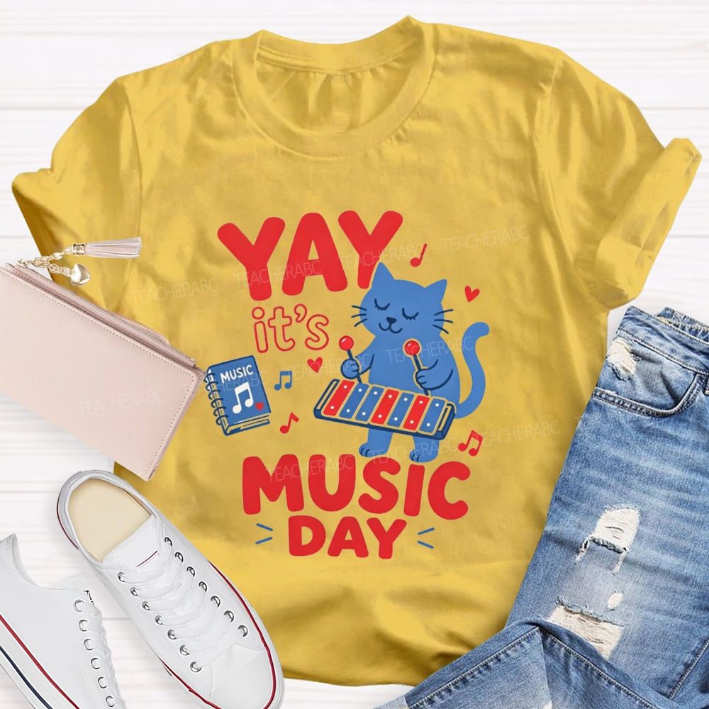 Yay It'S Music Day And Let'S Play Tunes Together Teacher T-shirt