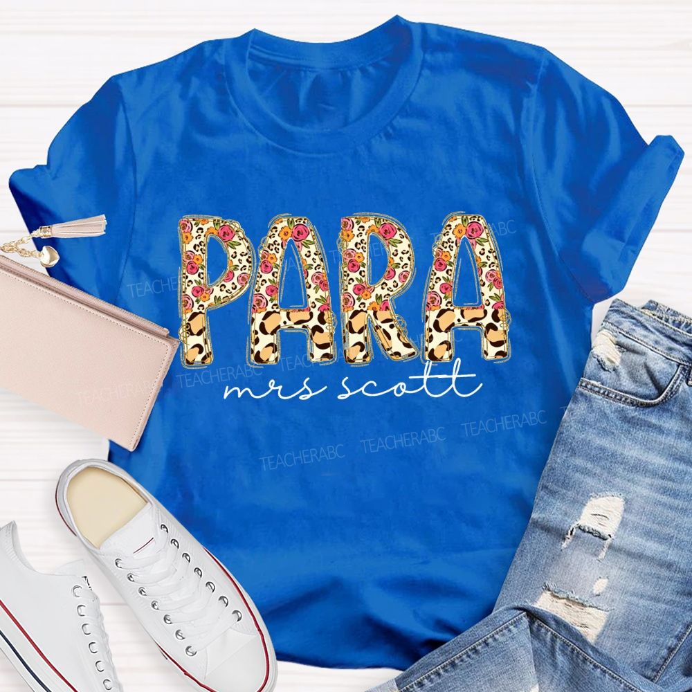 Personalized Name Para Leopard Flower Paraprofessional Teacher T-shirt
