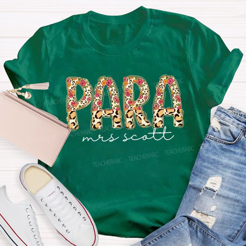 Personalized Name Para Leopard Flower Paraprofessional Teacher T-shirt