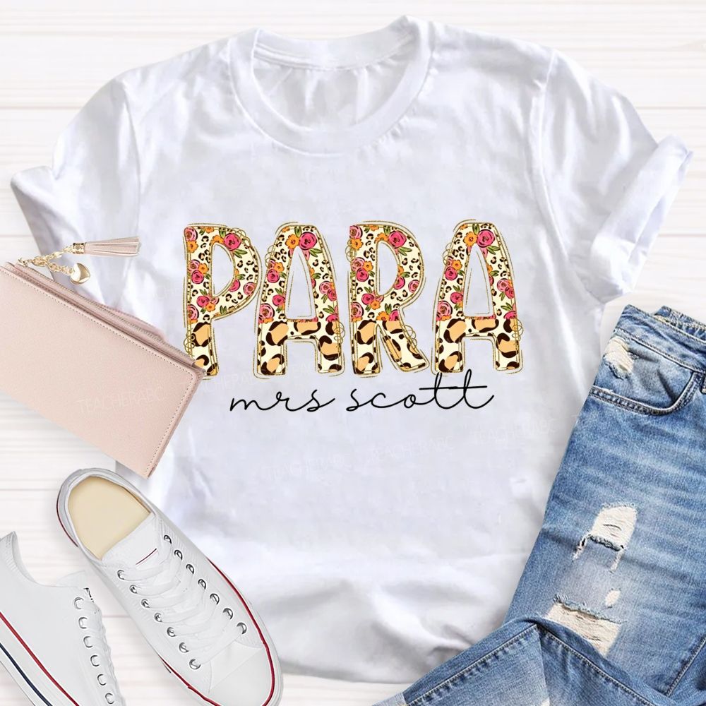 Personalized Name Para Leopard Flower Paraprofessional Teacher T-shirt