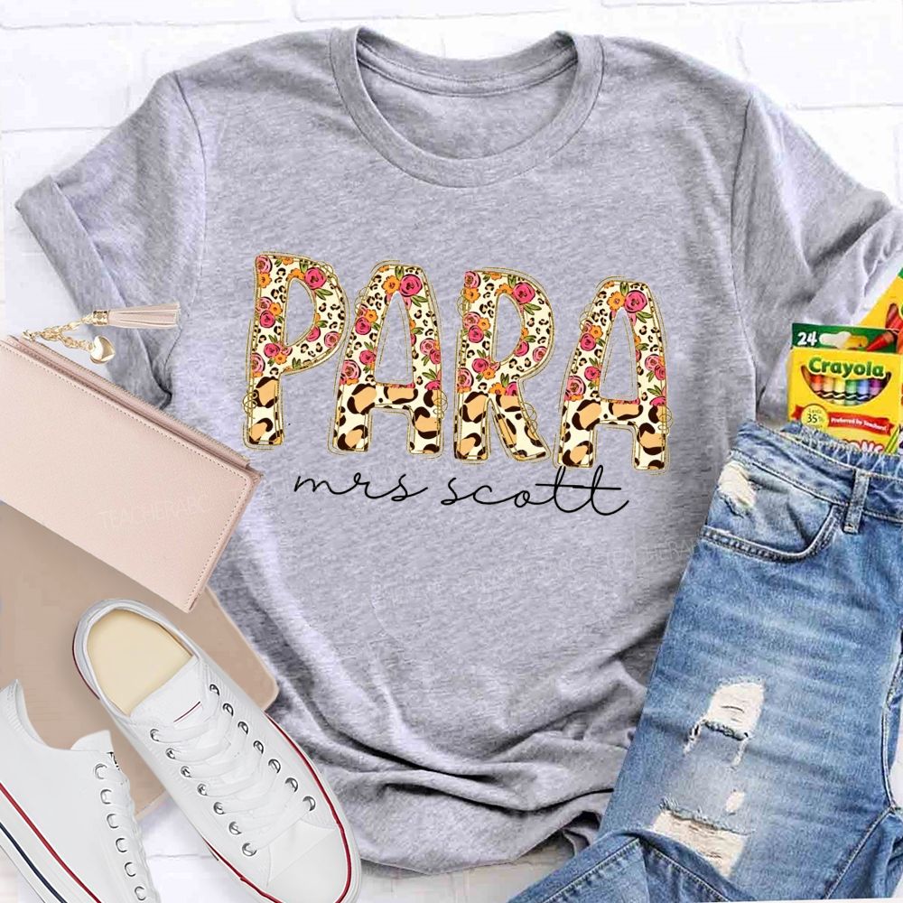 Personalized Name Para Leopard Flower Paraprofessional Teacher T-shirt