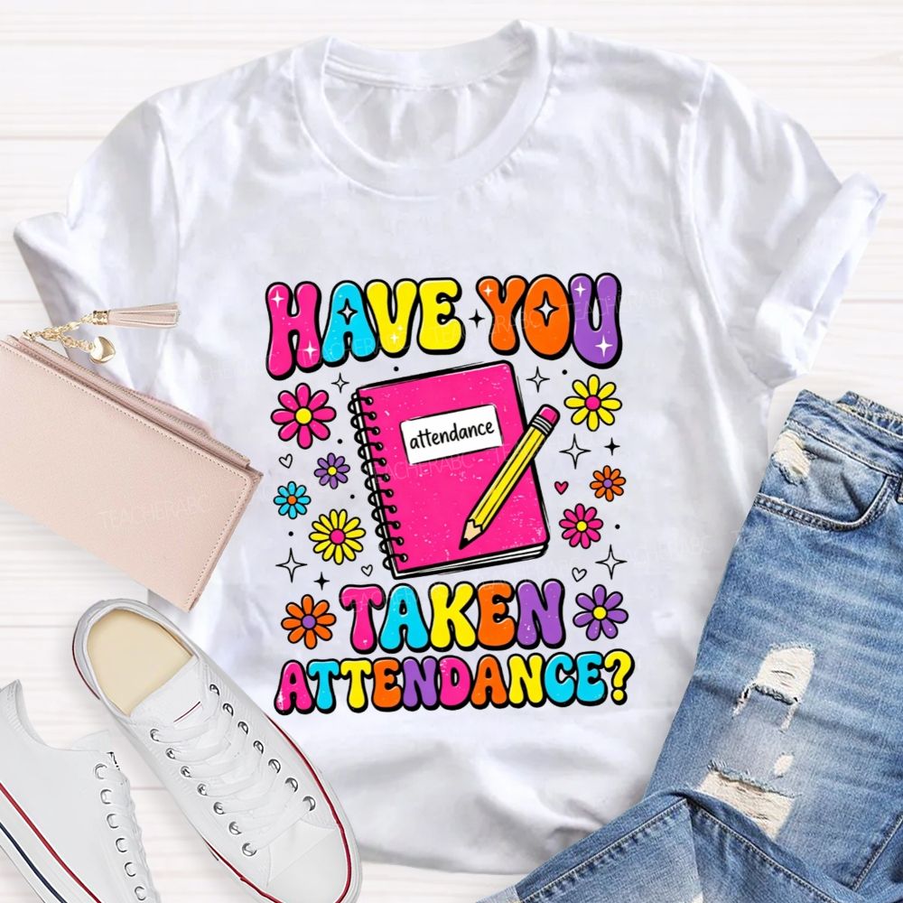 School Secretary Have You Taken Attendance Notebook Pencil T-shirt