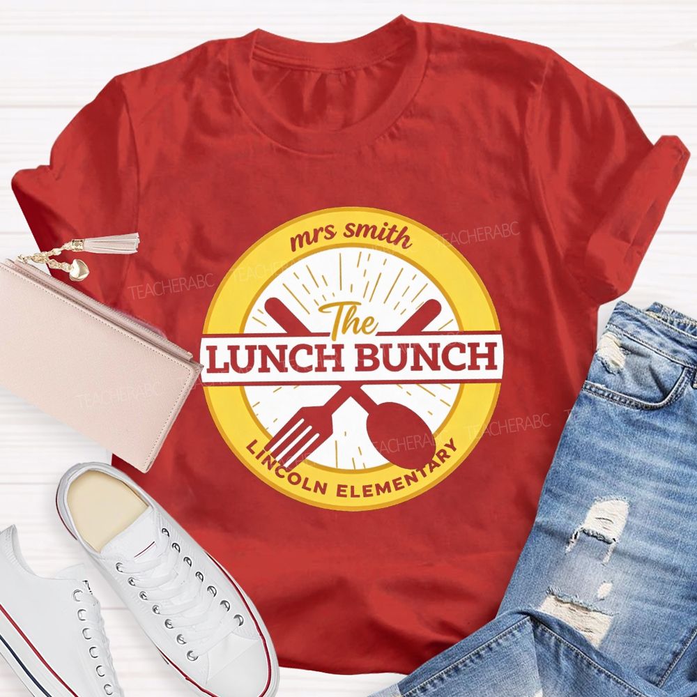 Personalized School Name And Name Of Lunch Bunch Teacher T-shirt