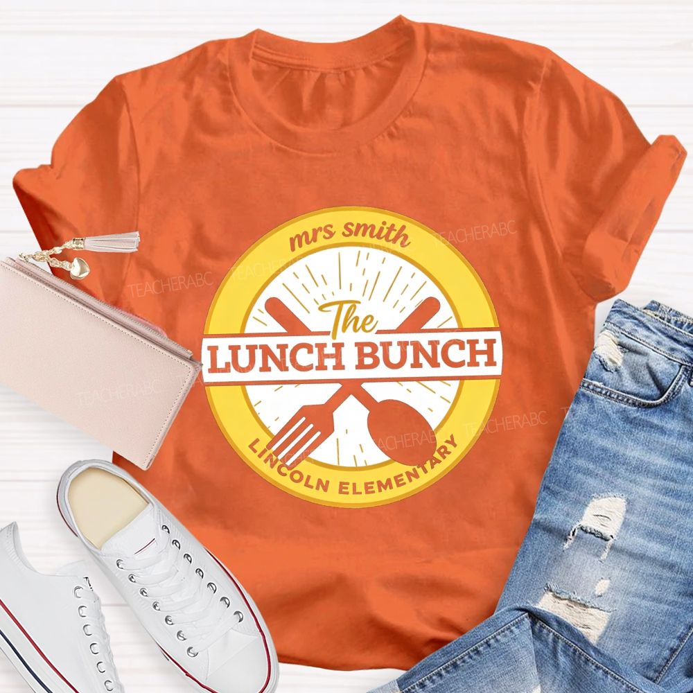 Personalized School Name And Name Of Lunch Bunch Teacher T-shirt