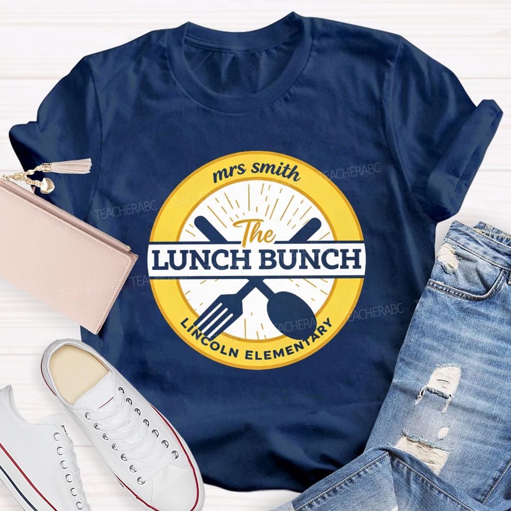 Personalized School Name And Name Of Lunch Bunch Teacher T-shirt