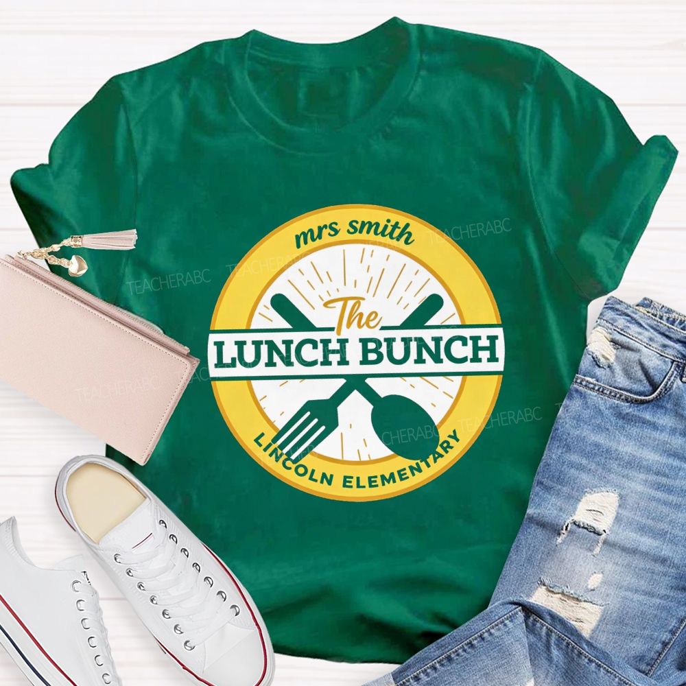 Personalized School Name And Name Of Lunch Bunch Teacher T-shirt