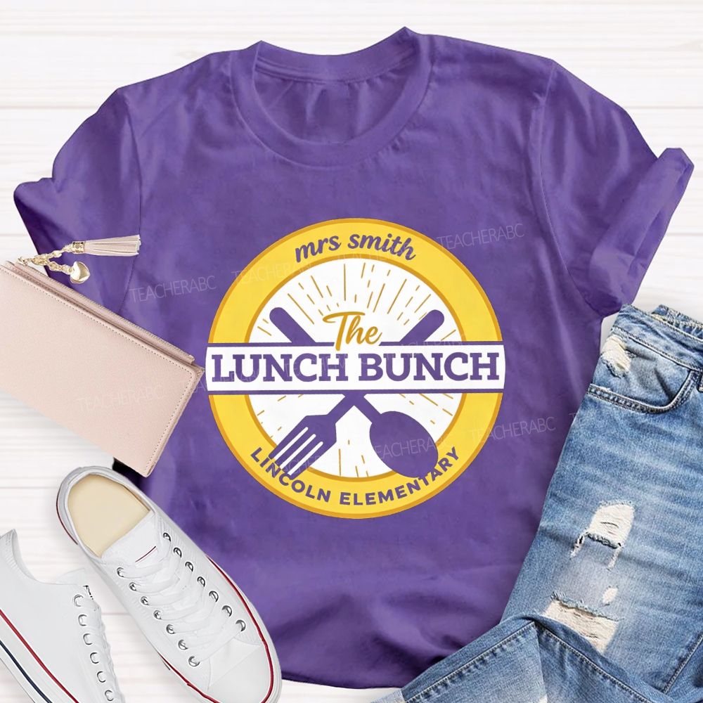 Personalized School Name And Name Of Lunch Bunch Teacher T-shirt