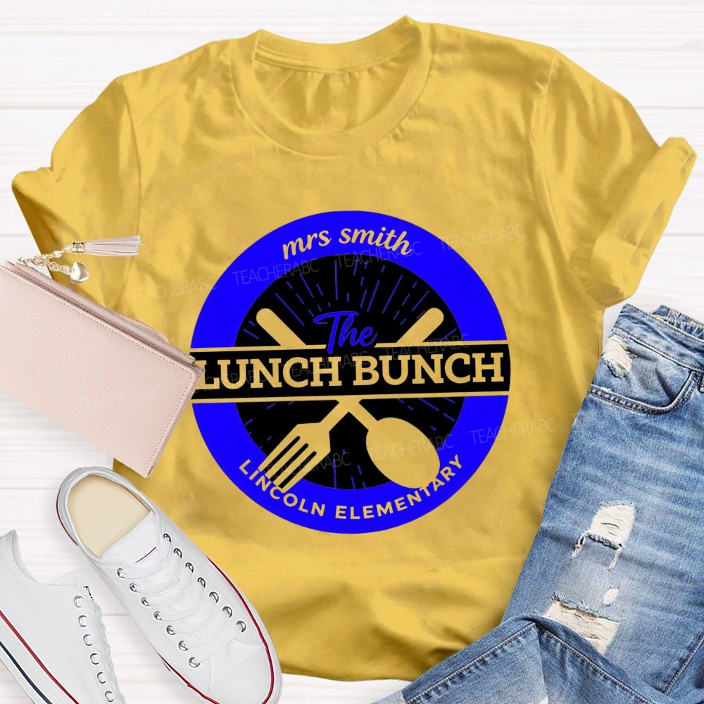 Personalized School Name And Name Of Lunch Bunch Teacher T-shirt