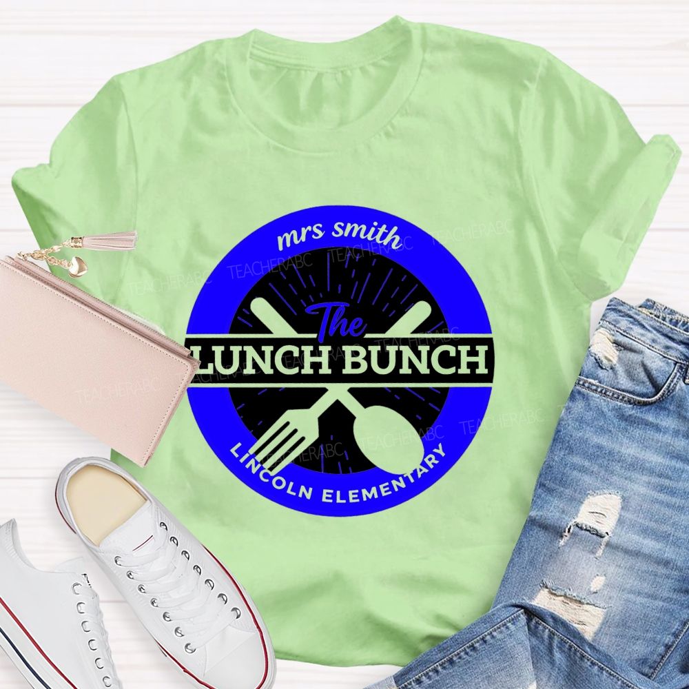 Personalized School Name And Name Of Lunch Bunch Teacher T-shirt