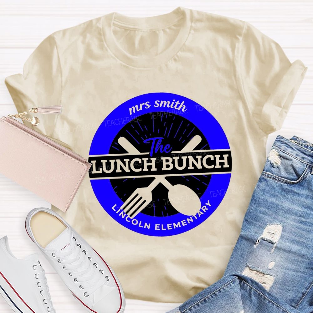 Personalized School Name And Name Of Lunch Bunch Teacher T-shirt