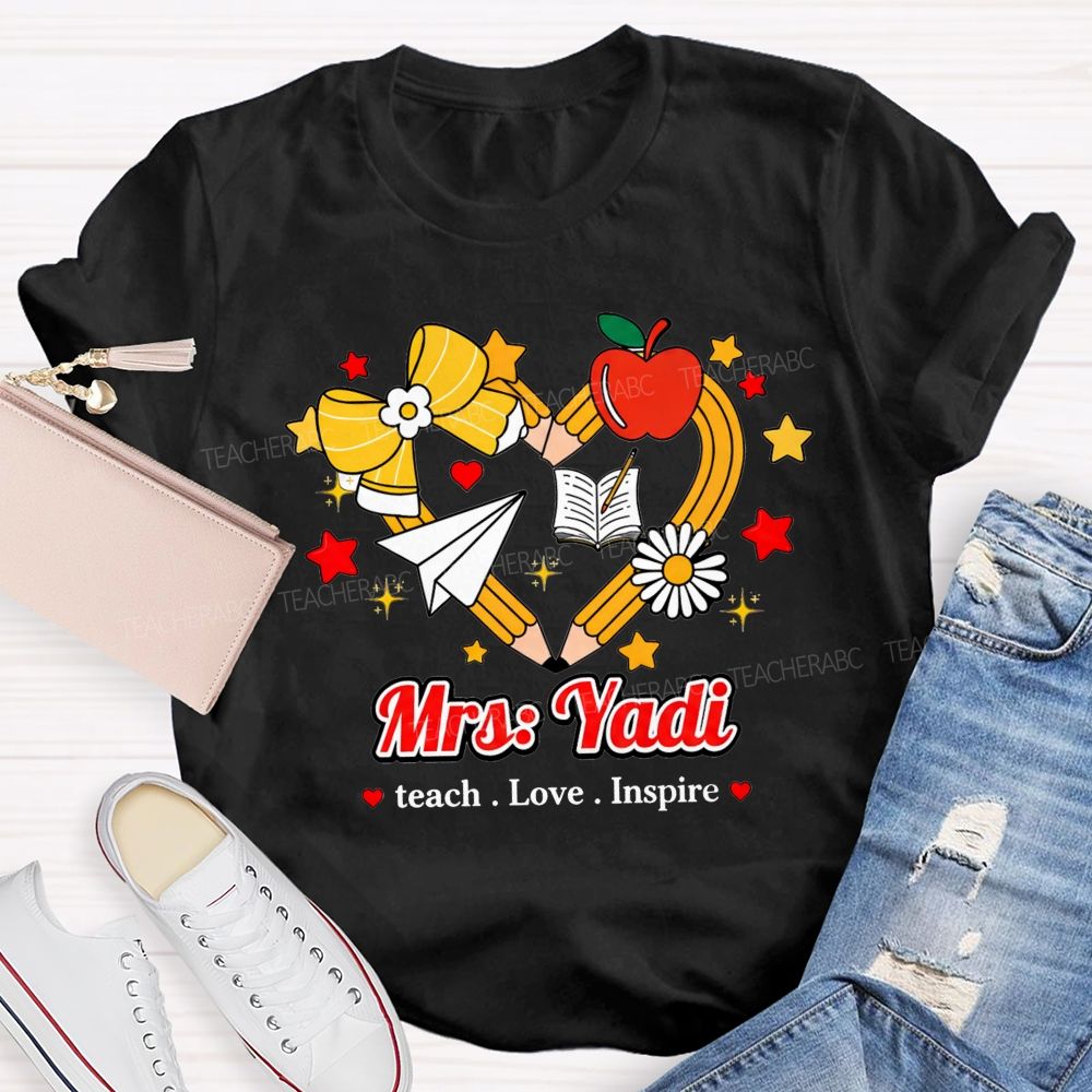 Personalized Name Teach Love Inspire Pencil Heart Apple Star Teacher T-Shirt