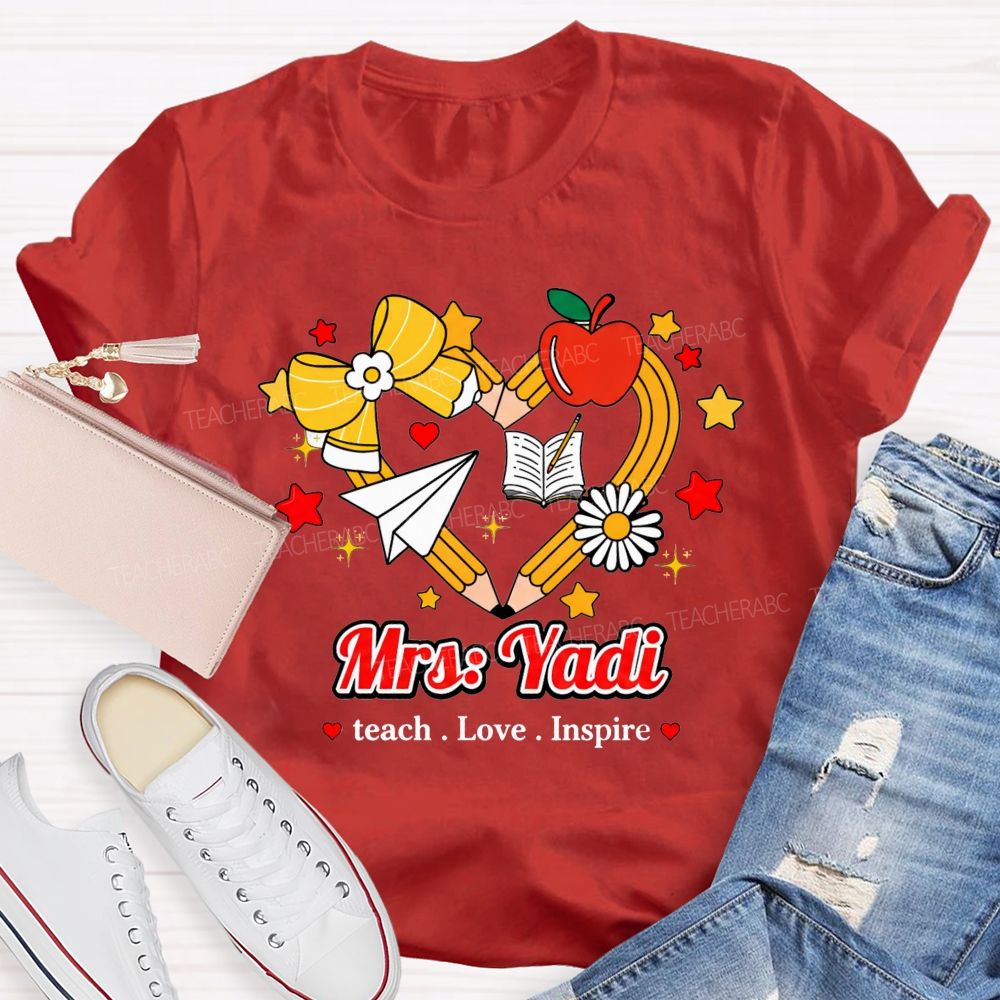 Personalized Name Teach Love Inspire Pencil Heart Apple Star Teacher T-Shirt