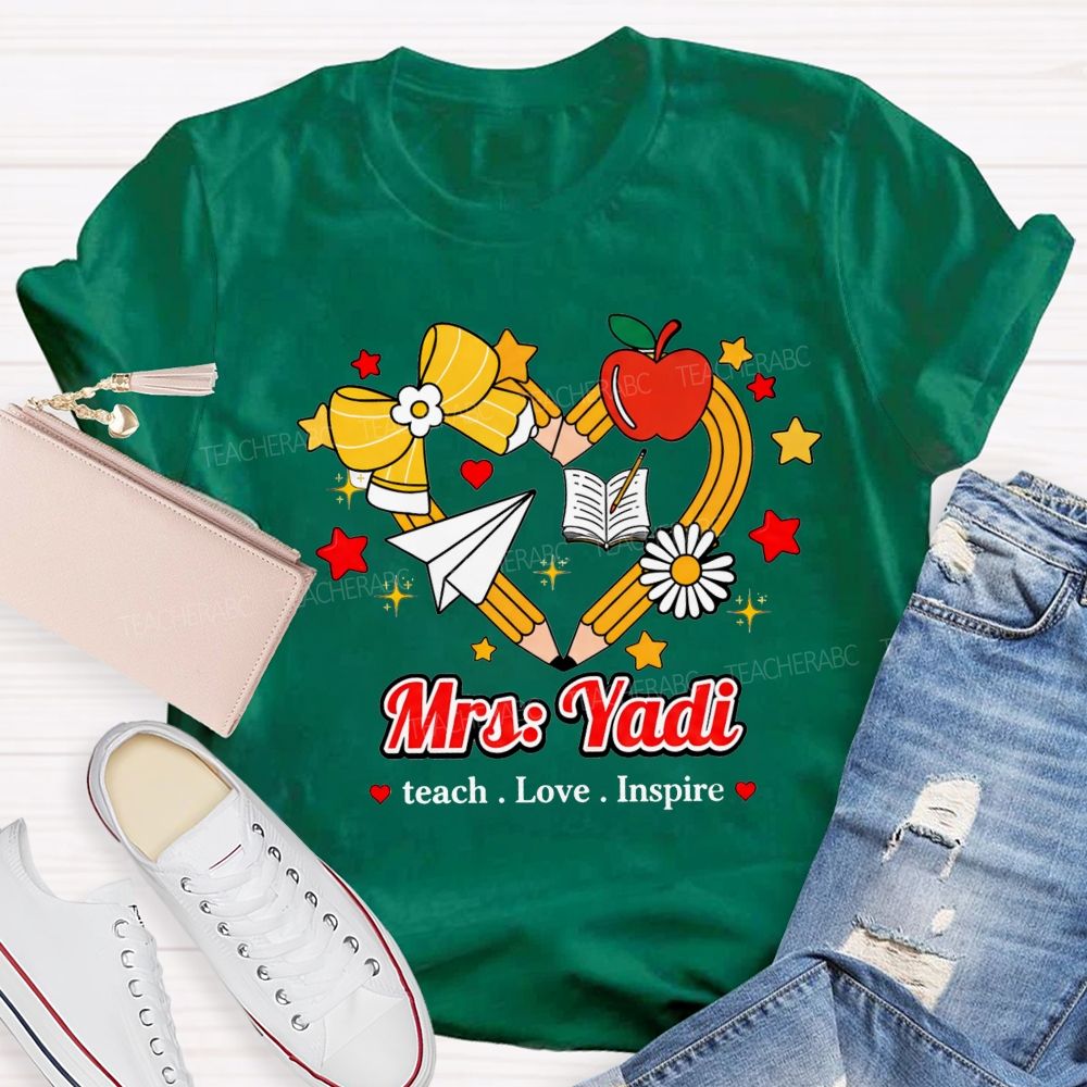 Personalized Name Teach Love Inspire Pencil Heart Apple Star Teacher T-Shirt