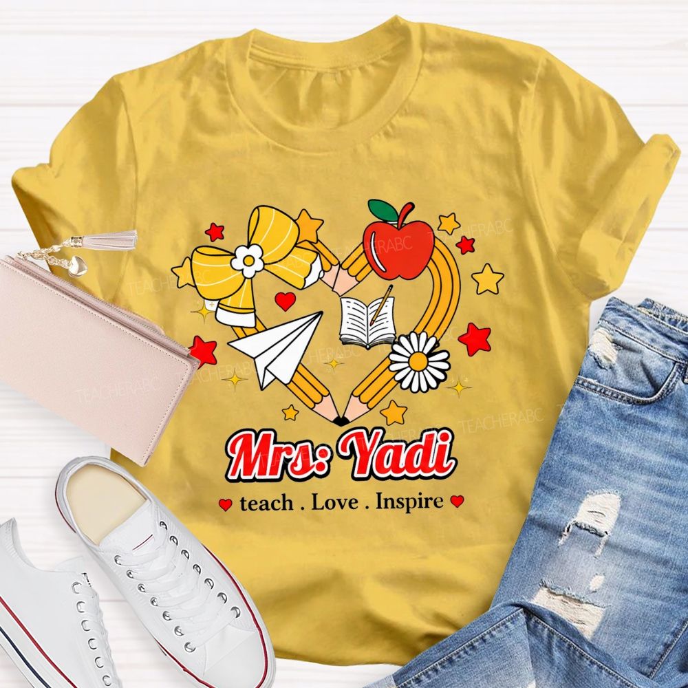Personalized Name Teach Love Inspire Pencil Heart Apple Star Teacher T-Shirt