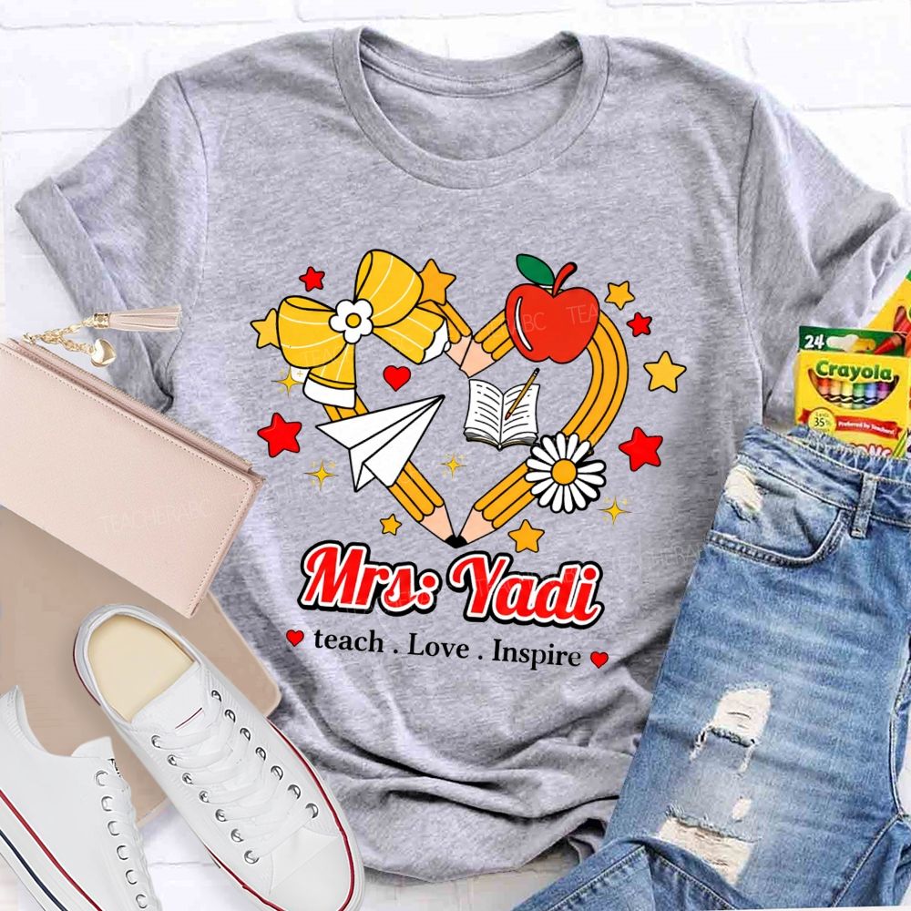 Personalized Name Teach Love Inspire Pencil Heart Apple Star Teacher T-Shirt