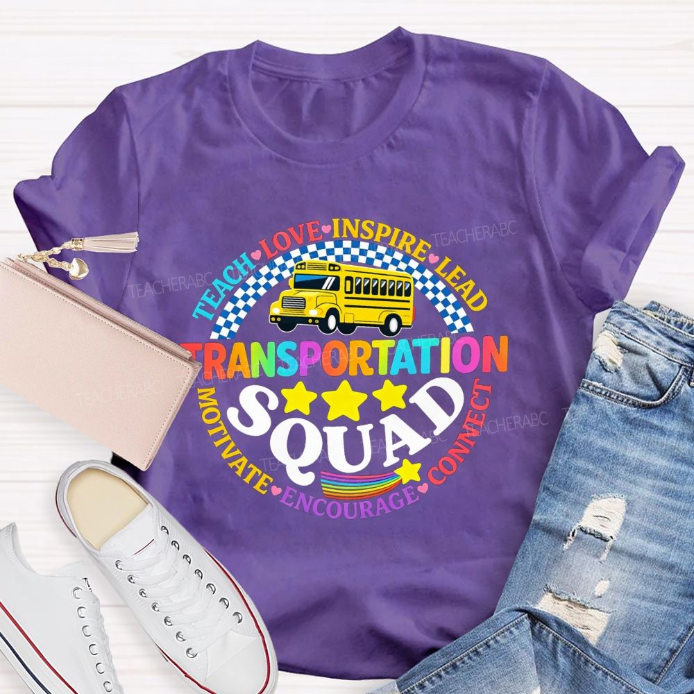 Transportation Squad Teach Love Inspire Lead Motivate Encourage Connect T-shirt