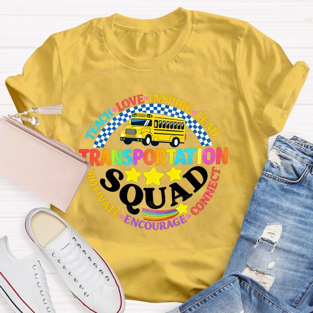 Transportation Squad Teach Love Inspire Lead Motivate Encourage Connect T-shirt