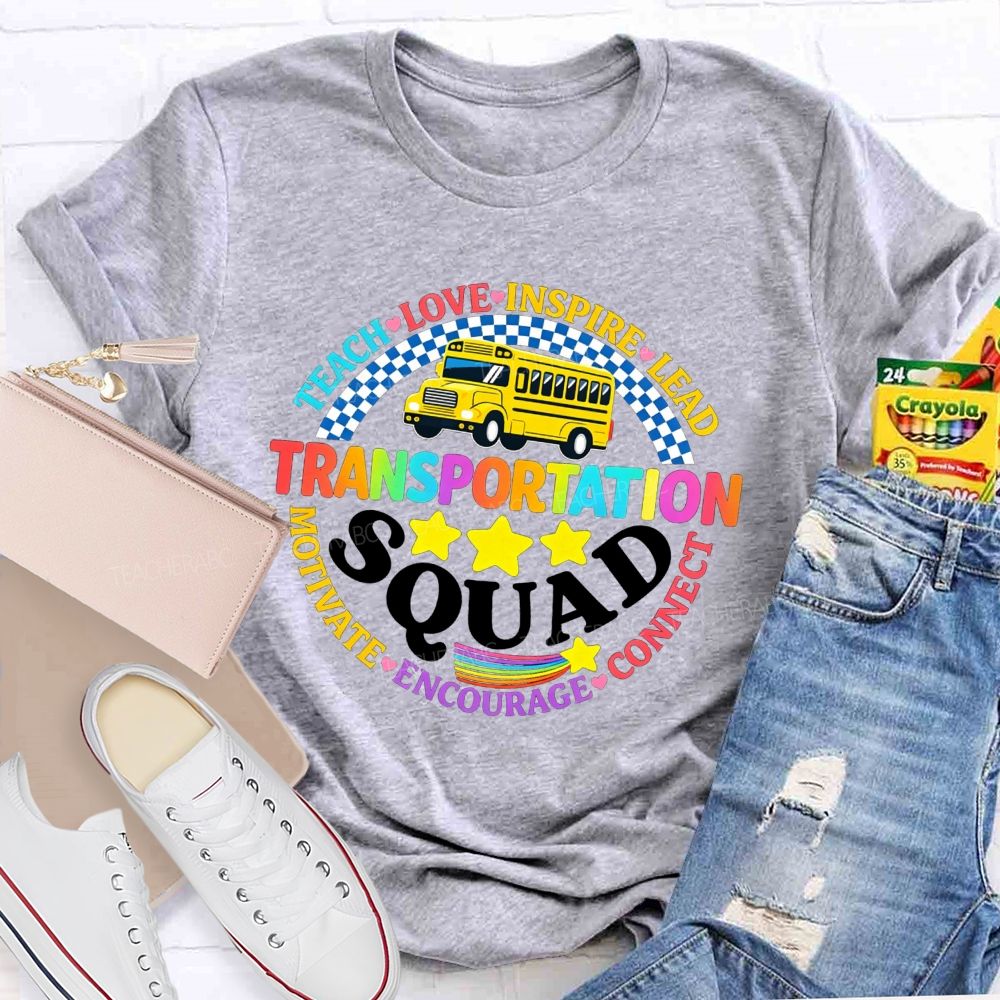 Transportation Squad Teach Love Inspire Lead Motivate Encourage Connect T-shirt